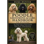 POODLE GROOMING & CARE HANDBOOK