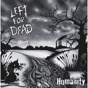 Left For Dead - Humanity (LP)