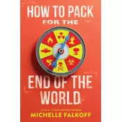 How to Pack for the End of the World