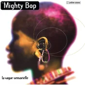 The Mighty Bop - La Vague Sensorielle (Reissue) (2 LP)