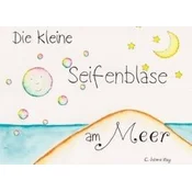 Die kleine Seifenblase am Meer