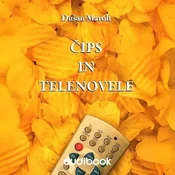 AUDIBOOK Avdio knjiga: Čips in telenovele