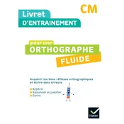 Livret dentrainement pour une orthographe fluide CM - Ed. 2024 - Livret éleve