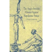 Anglo-Swedish Alliance Against Napoleonic France
