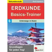 Erdkunde-Basics-Trainer / Band 6: Unterwegs in Asien