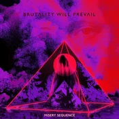 Brutality Will Prevail - Misery Sequence (LP)