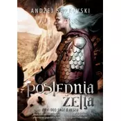 Poslednja želja - prvi deo Sage o vešcu