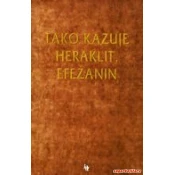 TAKO KAZUJE HERAKLIT, EFEŽANIN