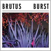 Brutus - Burst (LP)
