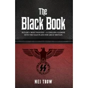 Black Book: What if Germany had won World War II - A Chilling Glimpse into the Nazi Plans for Great Britain