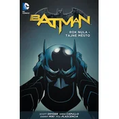 Batman Rok nula - Tajné mesto