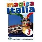 Magica Italia - 3 Teacher´s guide + 2 class Audio CDs