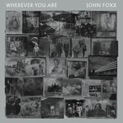 John Foxx - Wherever You Are (Limited Edition) (Clear Coloured) (LP)