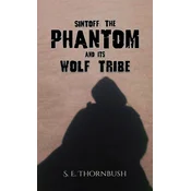 Sintoff: The Phantom and Its Wolf Tribe