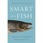 Smart as a Fish – The Unseen Intelligence Beneath the Water