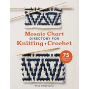 Mosaic Chart Directory for Knitting and Crochet: 75 New Colourwork Designs for Knitters and Crocheters