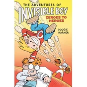 The Adventures of Invisible Boy: Zeroes to Heroes