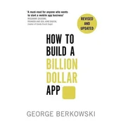 How to Build a Billion Dollar App