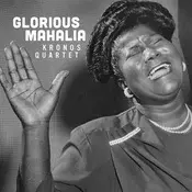 Kronos Quartet - Glorious Mahalia (CD)