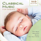 CLASSICAL MUSIC FOR BABIES 10CD COLL.