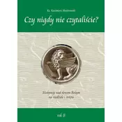 Czy nigdy nie czytaliscie? Medytacje nad slowem..