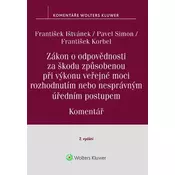 Zákon o odpovědnosti za škodu způsobenou při výkonu veřejné moci rozhodnutím nebo nesprávným úředním postupem. Komentář. 2. vydání
