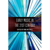 Early Music in the 21st Century