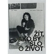 Bob Krčil (1952-1992) - Žít, jako by šlo o život