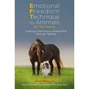 Emotional Freedom Technique for Animals and Their Humans