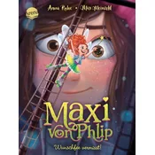 Maxi von Phlip. Wunschfee vermisst!