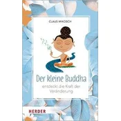 Der kleine Buddha entdeckt die Kraft der Veränderung