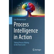 Process Intelligence in Action
