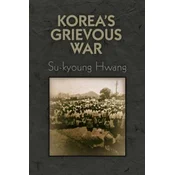 Koreas Grievous War
