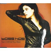 Boss Hog - Get It While You Wait