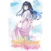 Love Unseen Beneath the Radiant Night Sky