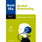Bond 11+: Bond 11+ Verbal Reasoning Assessment Practice Age 6-7
