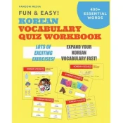 Fun and Easy! Korean Vocabulary Quiz Workbook: Learn Over 400 Korean Words With Exciting Practice Exercises