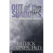 Out Of The Shadows:understanding Sexual Addiction