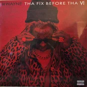 Lil Wayne - Tha Fix Before Tha VI (LP)