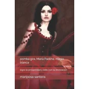pomba gira, Maria Padilha, magia blanca