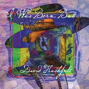 David Huckfelt - I Was Born But ... (Blue Coloured) (LP)