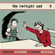 The Twilight Sad - Fourteen Autumns & Fifteen Winters (Reissue) (LP)