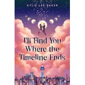 Ill Find You Where the Timeline Ends