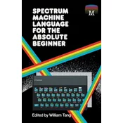 Spectrum Machine Language for the Absolute Beginner