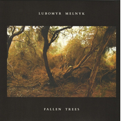 Lubomyr Melnyk - Fallen Trees (LP)