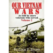 Our Vietnam Wars, Volume 2