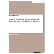 Sexuelle Belästigung am Arbeitsplatz. Wie kann und muss ein Arbeitgeber reagieren?