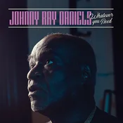 Johnny Ray Daniels - Whatever You Need (LP)