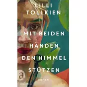 Mit beiden Händen den Himmel stützen