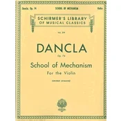 DANCLA:SCHOOL OF MECHANISM OP.74 FOR VIOLIN